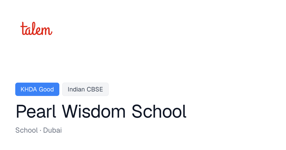 Pearl Wisdom School - Fees, KHDA Rating, Reviews | Talem